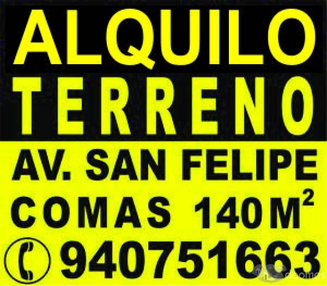 ALQUILO TERRENO EN AV SAN FELIPE COMAS 140 METROS CUADRADOS