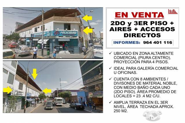 LOCAL COMERCIAL 250 M2 (2DO - 3ER NIVEL Y AIRES) - CENTRO DE PIURA (A 550 M DE PLAZA DE ARMAS, EN AV. LORETO)