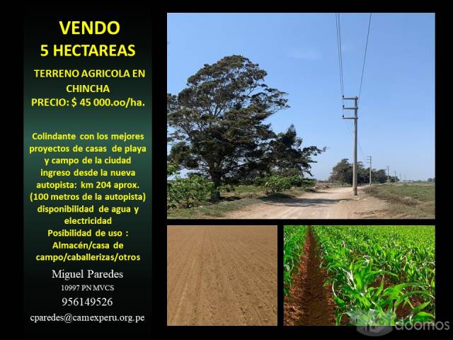 VENDO 5 HA. TERRENO AGRICOLA (ZONA DE CONDOMINIOS DE CASA DE PLAYA Y CAMPO)